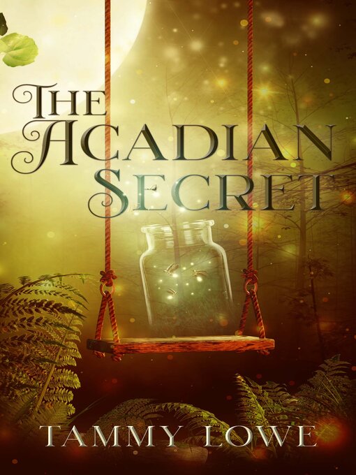 Title details for The Acadian Secret by Tammy Lowe - Available
